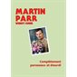 Martin Parr : En mots et en images