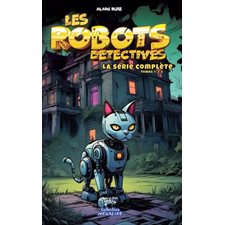 Les robots détectives : La série complète : Comprend tomes 01-02-03 : 6-8