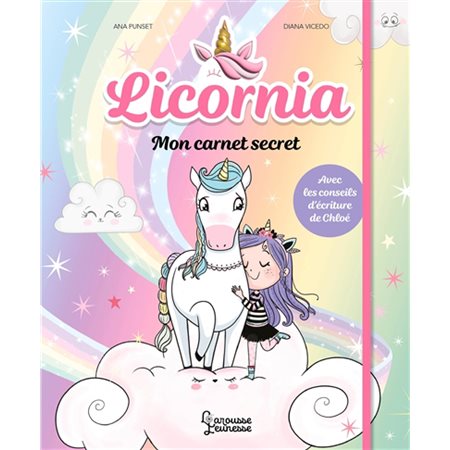 Licornia : Mon carnet secret : Un carnet secret autour de l'univers de Licornia, avec des idées d'activités, des coloriages, des recettes de cuisine, des questions pour cerner sa personnalité, entre