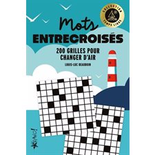 Mots entrecroisés : 200 grilles pour changer d'air : Temps libre