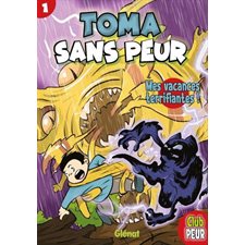 Toma Sans Peur T.01 : Mes vacances terrifiantes ! : Bande dessinée