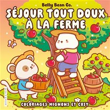Séjour tout doux à la ferme : Coloriages mignons et cosy