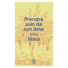 Prendre soin de son âme avec Jésus (FP)