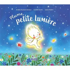 Plume, petite lumière : Albums : Couverture rigide