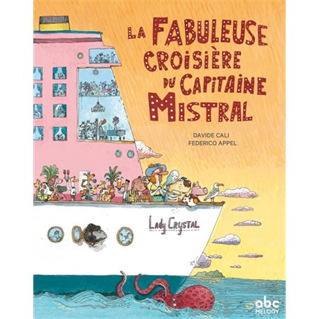 La fabuleuse croisière du capitaine Mistral : Couverture rigide