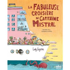 La fabuleuse croisière du capitaine Mistral : Couverture rigide