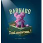 Barnabo : Tout nouveau ! : Couverture rigide