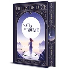 Filles de lune T.01 : Naïla de brume : 15-17