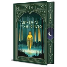 Filles de lune T.02 : La montagne aux sacrifices : 15-17