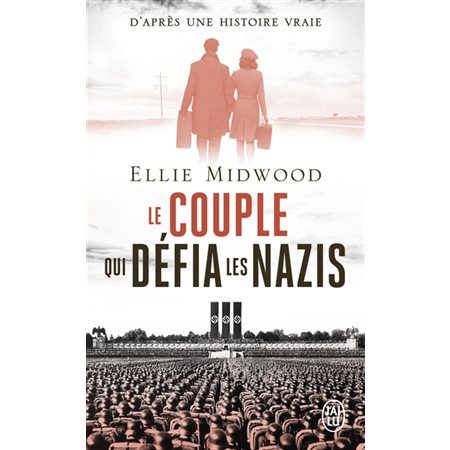 Le couple qui défia les nazis (FP) : J'ai lu. Littérature générale. Littérature étrangère