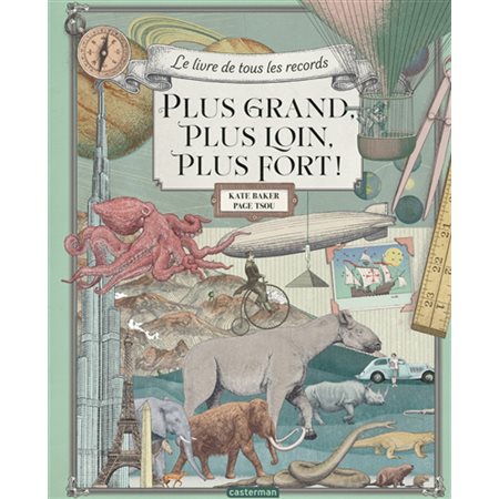 Plus grand, plus loin, plus fort ! : Le livre de tous les records
