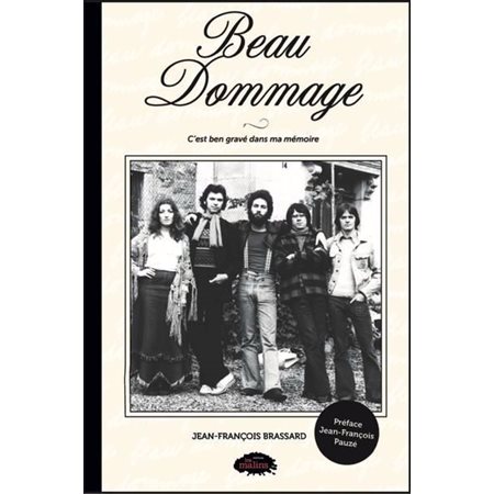 Beau Dommage : C'est ben gravé dans ma mémoire