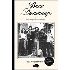 Beau Dommage : C'est ben gravé dans ma mémoire