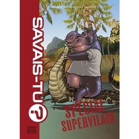 Spécial supervilain : Savais-tu ? Compilation T.14