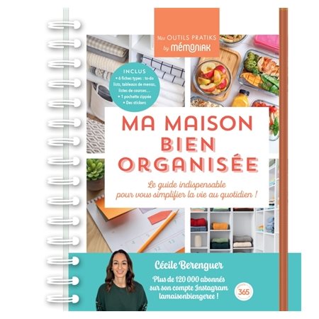 Ma maison bien organisée : Le guide indispensable pour vous simplifier la vie au quotidien ! : Mes outils pratiks by Mémoniak