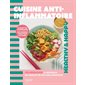 Cuisine anti-inflammatoire : 50 recettes gourmandes, des conseils pour tous les jours : Healthy & happy