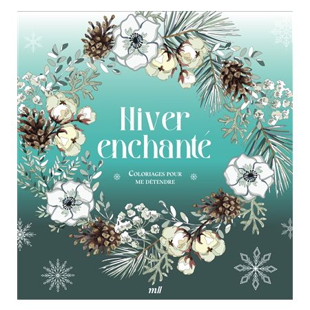 Hiver enchanté : Coloriages pour me détendre