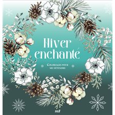 Hiver enchanté : Coloriages pour me détendre