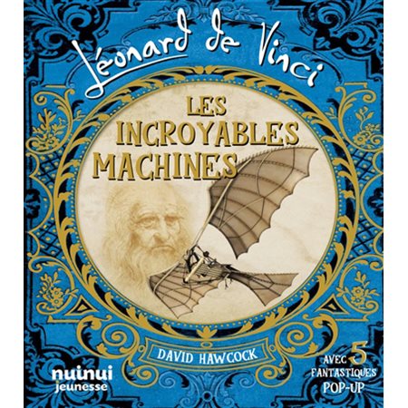 Léonard de Vinci : Les incroyables machines : Avec 5 fantastiques pop-up