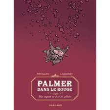 Palmer dans le rouge : Une enquête en bord de Médoc : Les aventures de Jack Palmer : Bande dessinée
