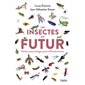 Les insectes du futur : Petite entomologie post-effondrement