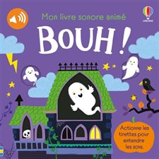 Bouh ! : Mon livre sonore animé : Livre cartonné