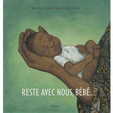 Reste avec nous, bébé ... : Pastel : Couverture rigide