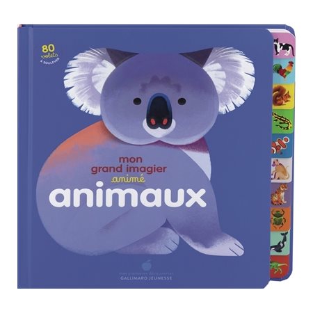 Animaux : Mon grand imagier animé : Mes premières découvertes : Livre cartonné