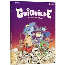 La guiguilde T.01 : L'union fait la farce : Auzou BD : Bande dessinée