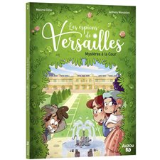 Les espions de Versailles T.02 : Mystères à la cour : Auzou BD : Bande dessinée