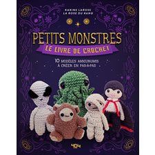 Pop culture : Le livre de crochet : 10 modèles amigurumis à créer en pas à pas