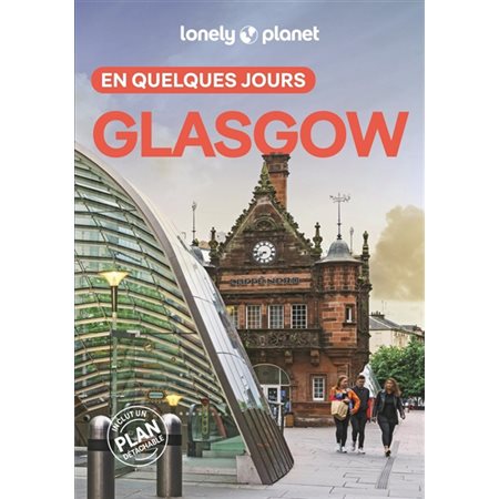 Glasgow en quelques jours (Lonely planet) : 2e édition : En quelques jours