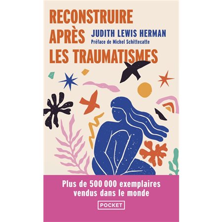 Reconstruire après les traumatismes (FP) : De la maltraitance domestique aux violences sociales : Pocket. Evolution
