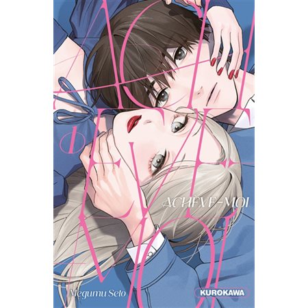 Achève-moi T.01 : Manga : ADO : SHOJO