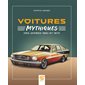 Voitures mythiques des années 1960 et 1970