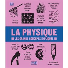 La physique : Les grands concepts expliqués