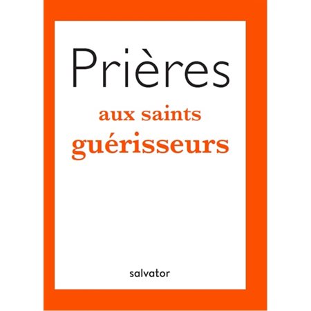 Prières aux saints guérisseurs