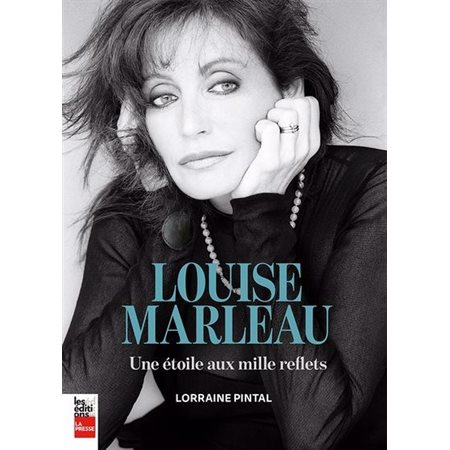Louise Marleau : Une étoile aux mille reflets