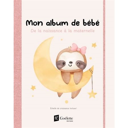 Fille (rose) : Mon album de bébé - De la naissance à la maternelle : Album de bébé