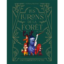 Les lurons de la forêt T.01 : Une comédie en V actes : Les lutins : Couverture souple