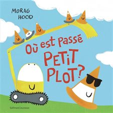 Où est passé petit plot ? : Livre cartonné