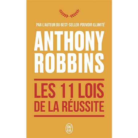 Les 11 lois de la réussite (FP) : Un guide simple et pratique pour vous aider à prendre le contrôle de votre vie : J'ai lu. Bien-être. Développement personnel