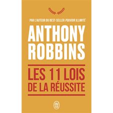 Les 11 lois de la réussite (FP) : Un guide simple et pratique pour vous aider à prendre le contrôle de votre vie : J'ai lu. Bien-être. Développement personnel
