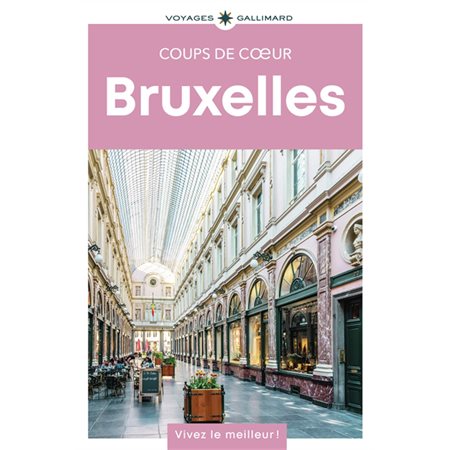 Bruxelles (Gallimard) : 1re édition : Gallimard voyages. Coups de coeur