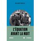L'équation avant la nuit