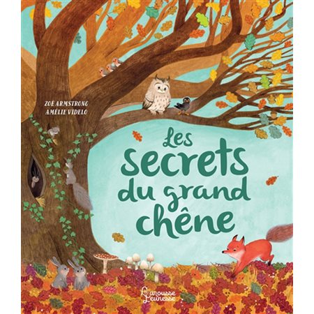 Les secrets du grand chêne : Les secrets de la nature : Couverture rigide