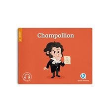 Champollion : Quelle histoire. Histoire jeunesse. Révolution, XIXe siècle