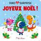 Dino surprise : Joyeux Noël ! : P'tit chou : Livre cartonné