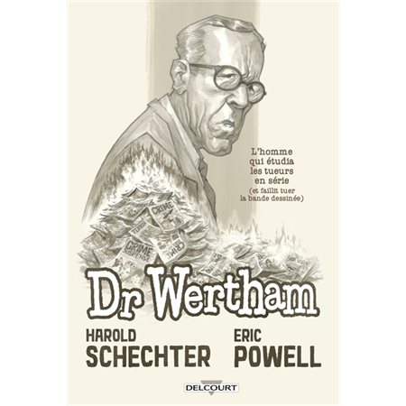 Dr Wertham : L'homme qui étudia les tueurs en série (et faillit tuer la bande dessinée) : Contrebande : Bande dessinée