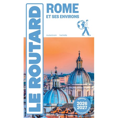 Rome et ses environs : 2026-2027 (Routard) : Le guide du routard